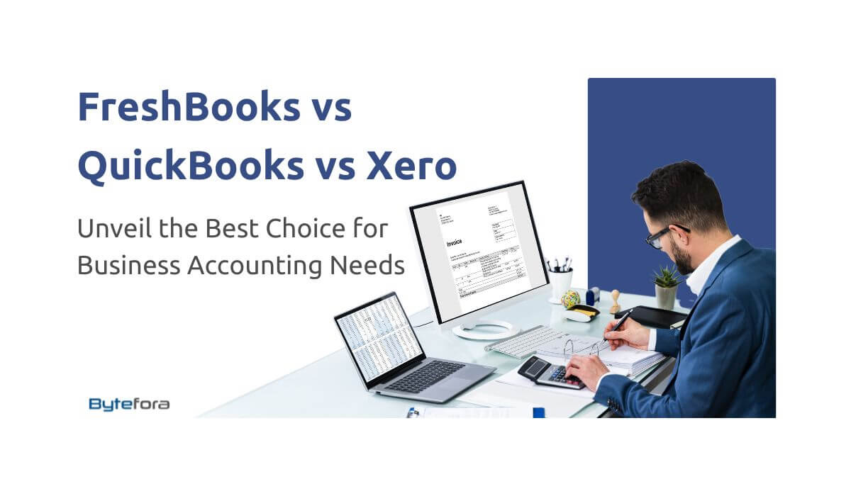 Bytefora: FreshBooks vs QuickBooks vs Xero