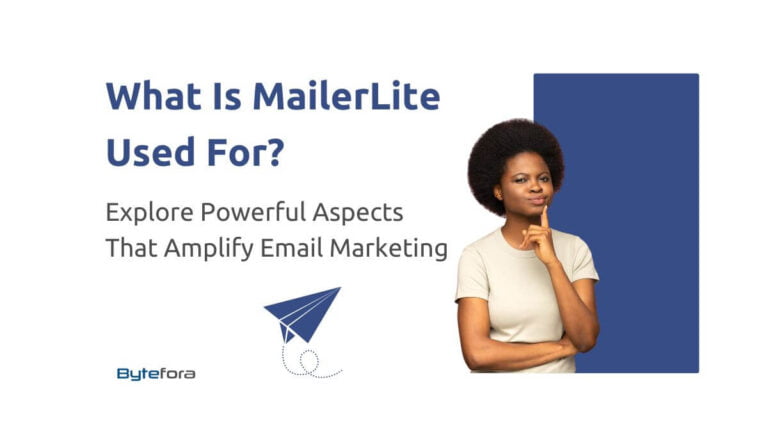 What Is MailerLite Used For? Explore it’s 10 Powerful Aspects That Amplify Email Marketing
