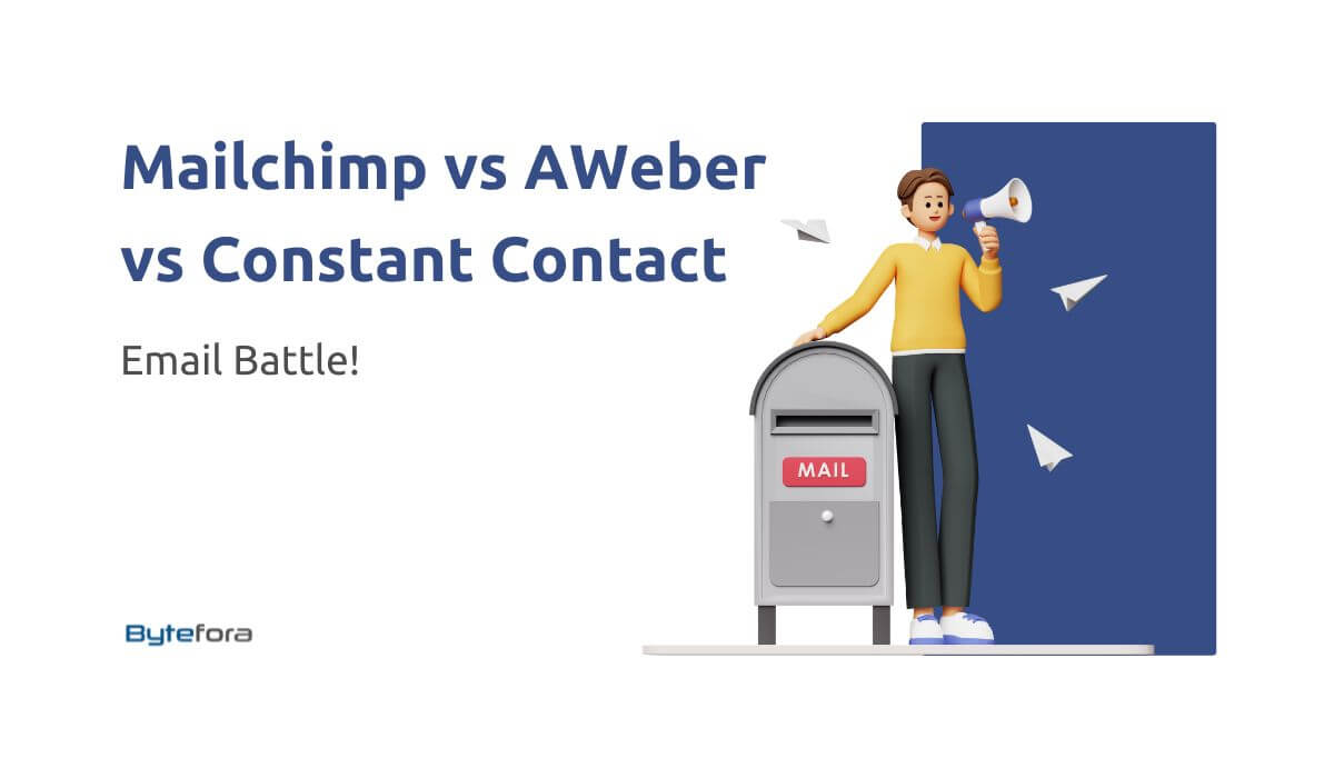 Bytefora: Mailchimp vs AWeber vs Constant Contact