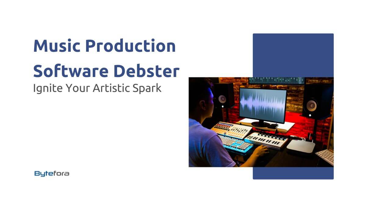 Bytefora: music production software Debster