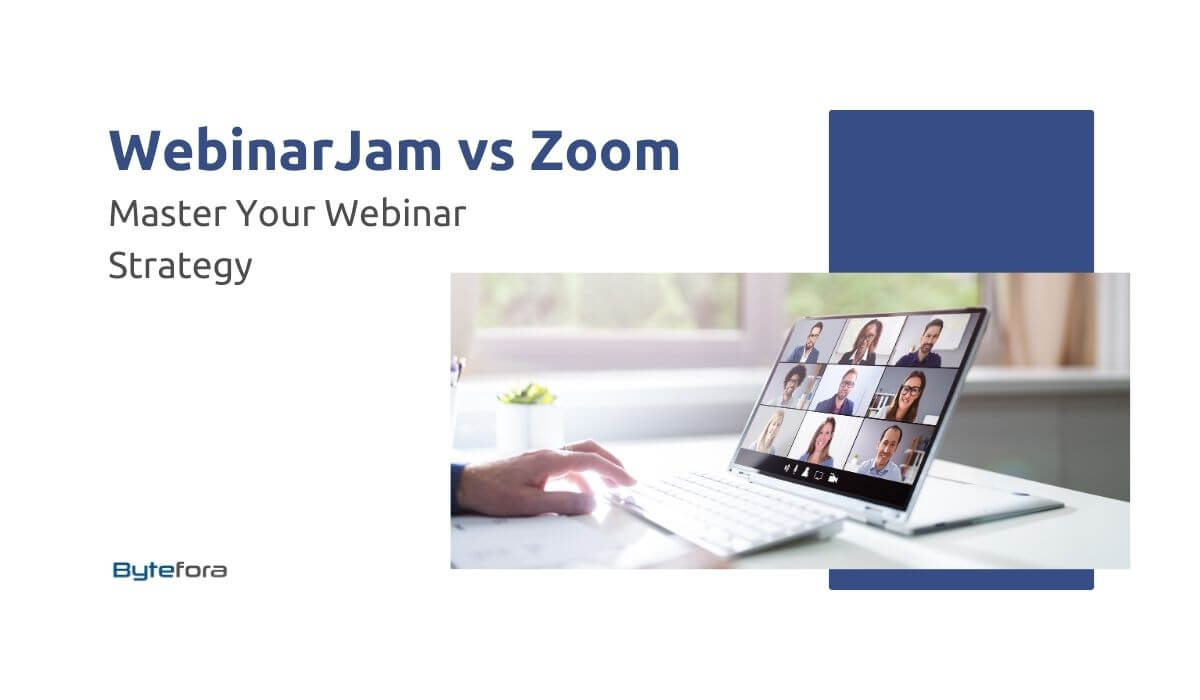 Bytefora: WebinarJam vs Zoom